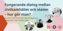 Fungerande dialog mellan staten och civilsamhället –hur gör man (6)